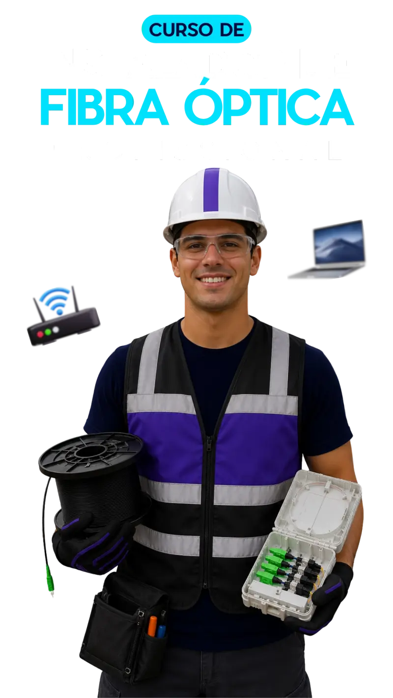Curso de Instalador de Fibra Óptica