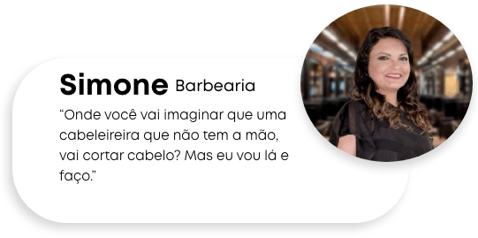 "Onde você vai imaginar que uma cabeleireira que não tem a mão, vai cortar cabelo? Mas eu vou lá e faço".